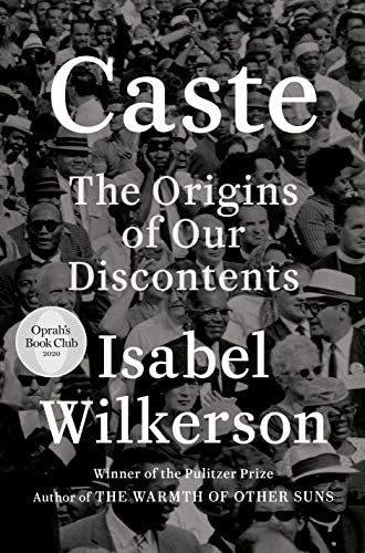 "Caste: The Origins of our Discontent" by Isabel Wilkerson; book cover art