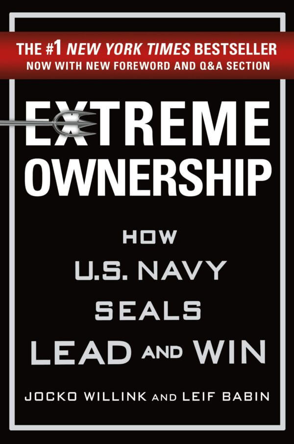 "Extreme Ownership: How U.S. Navy SEALs Lead and Win" by Jocko Willink, book cover art