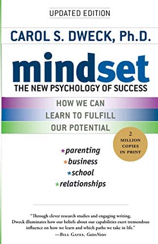 "Mindset: The New Psychology of Success", by Carol S. Dweck, Ph.D.; book cover art