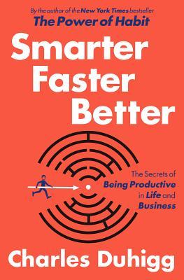 "Smarter Faster Better" by Charles Duhigg; book cover art